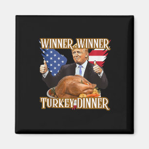 Winner Winner Turkey Dinner Funny Trump Thanksgivi Magnet