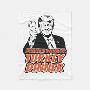 Winner Winner Turkey Dinner Funny Turkey Trump Tha Fleece Blanket