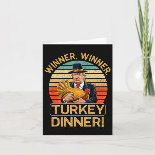 Winner Winner Turkey Dinner Humour Funny Trump Tha Card