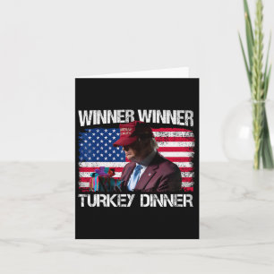 Winner Winner Turkey Dinner Humour Funny Trump Tha Card