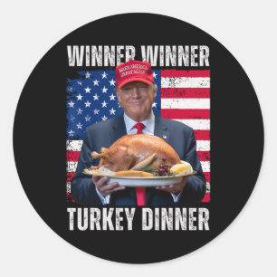Winner Winner Turkey Dinner Humour Funny Trump Tha Classic Round Sticker