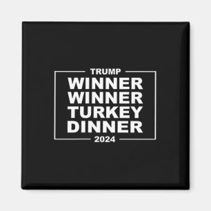 Winner Winner Turkey Dinner Trump 47 Victory Thank Magnet