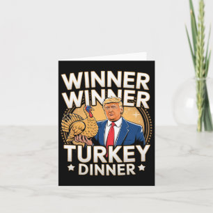 Winner Winner Turkey Dinner Trump Thanksgiving  Card