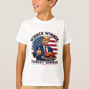 Winner Winner Turkey Dinner Trump Thanksgiving Hum T-Shirt