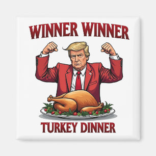 Winner Winner Turkey Dinner Trump Thanksgiving Magnet