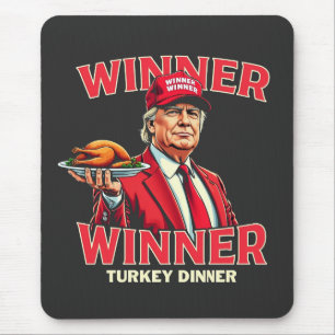 Winner Winner Turkey Dinner Trump Thanksgiving Mouse Pad