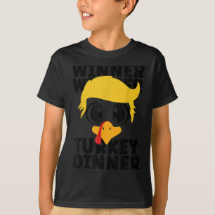 Winner Winner Turkey Dinner Trump Thanksgiving T-Shirt