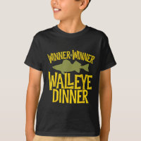 Winner Winner Walleye Dinner Funny Fish Fishermen