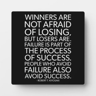Winners Are Not Afraid Of Losing - Motivational Plaque
