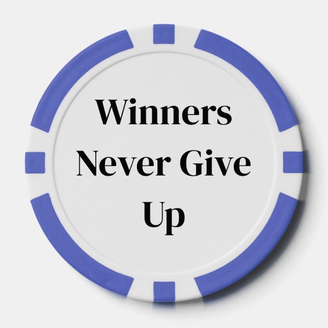Winners never give up poker chip (Front)