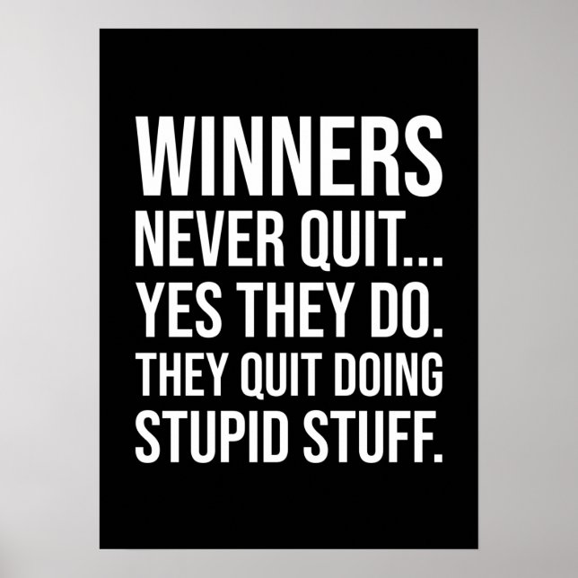 Winners Never Quit - Funny Motivational Poster (Front)