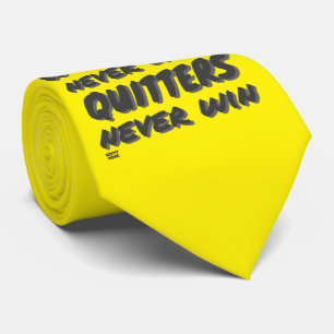 WINNERS NEVER QUIT QUITTERS NEVER WIN motivational Tie