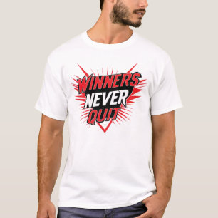 Winners Never Quit Typographic T-shirt design