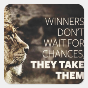 Winners Take Chances - Motivational Square Sticker
