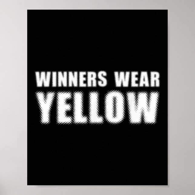 Winners Wear Yellow Colour War Camp Team Game Comp Poster (Front)