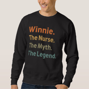 Winnie The Nurse The Myth The Legend Funny Vintage Sweatshirt