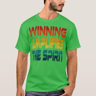 Winning Amplifies the Spirit Idium Vintage T-Shirt