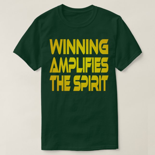 Winning Amplifies the Spirit Idium Yellow T-Shirt (Design Front)