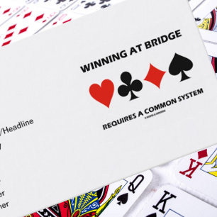 Winning At Bridge Requires A Common System Business Card