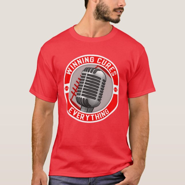 Winning Cures Everything family T-Shirt (Front)