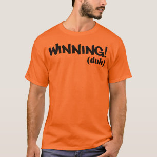 Winning (duh) T-Shirt