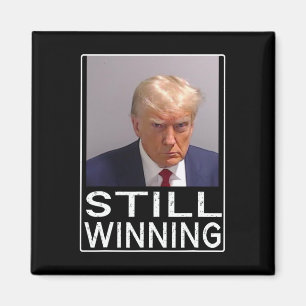 Winning - Funny Trump Mug Shot - Trump Mug Shot  Magnet
