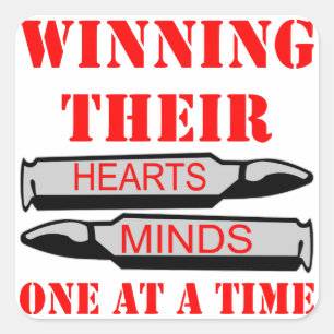Winning Heart & Minds One Bullet At A Time Square Sticker