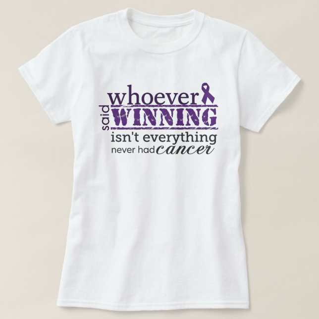 Winning Is Everything Cancer Awareness T-Shirt (Design Front)