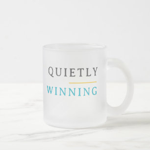 Winning Quietly – Minimal Typography  Frosted Glass Coffee Mug