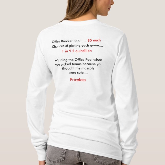Winning the Office Pool....Priceless Sweatshirt T-Shirt (Back)