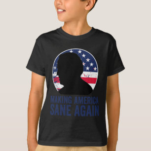 Wins President Election Making America Sane Again  T-Shirt