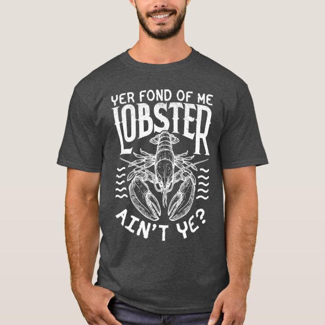 Winslow Yer Fond of me Lobster Quote boy T-Shirt (Front)