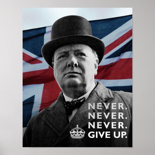 Winston Churchill- "Never Give Up" Poster (Front)