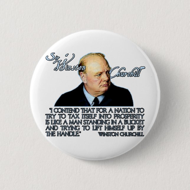 Winston Churchill Quote on Taxation 6 Cm Round Badge (Front)