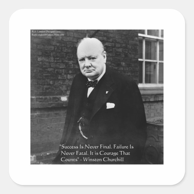 Winston Churchill "Success Never Final" Gifts Square Sticker (Front)
