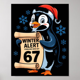 Winter Alert Penguins Who Say 67 Six Seven Meme Ch Poster