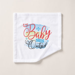 Winter Art Baby It Is Cold Outside Wash Cloth