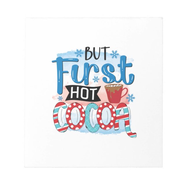 Winter Art But First Hot Coffee Notepad (Front)