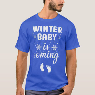 Winter Baby Is Coming Funny Pregnancy Announcement T-Shirt