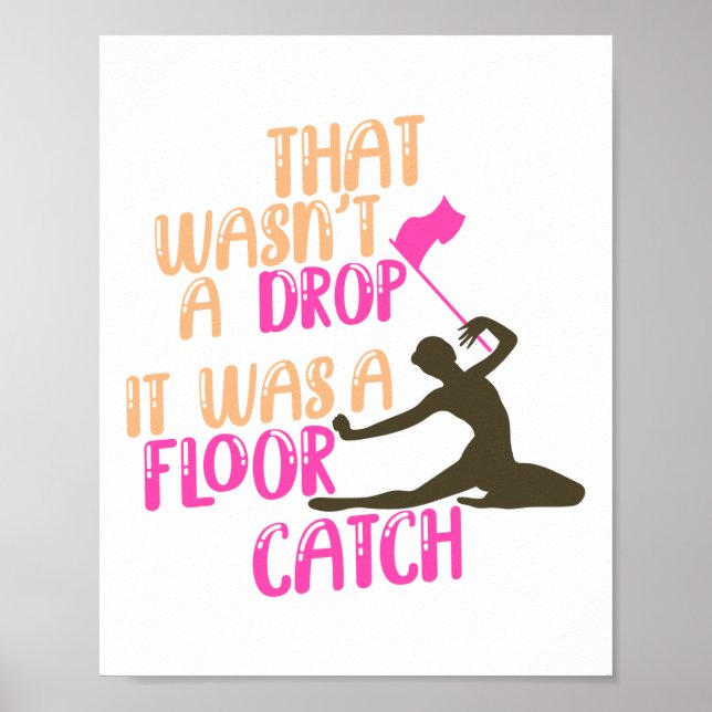 Winter Colour Guard Wasn't A Drop It Was A Floor Poster (Front)