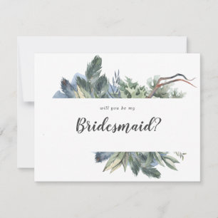 Winter Greenery Will You Be My Bridesmaid Card