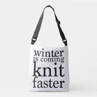 Winter is Coming, Knit Faster!