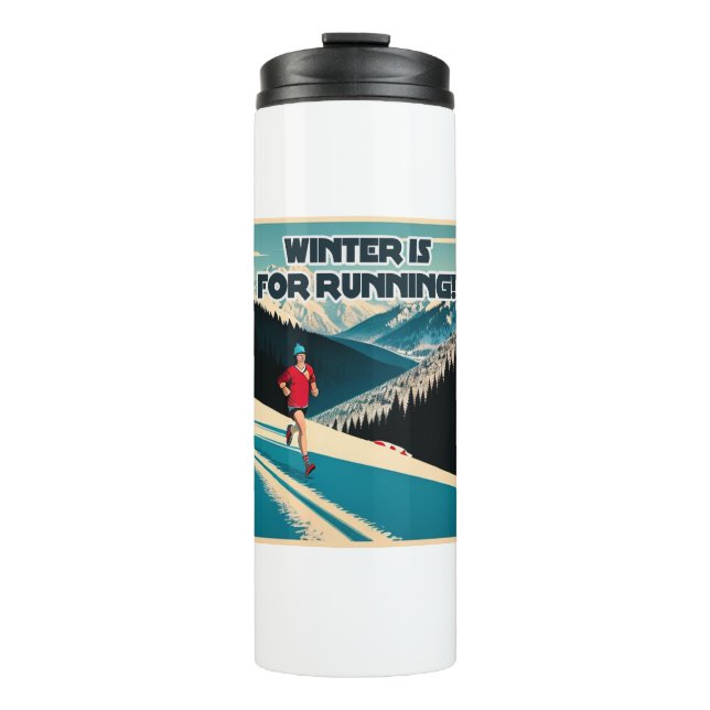 Winter Is For Running Thermal Tumbler (Front)