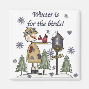 Winter is for the Birds T-shirts and Gifts Magnet