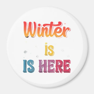 "Winter Is Here": Magnet