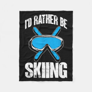 Winter ski funny skier i'd rather be skiing fleece blanket