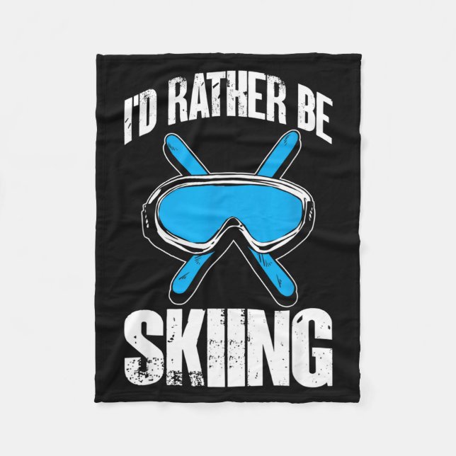 Winter ski funny skier i'd rather be skiing  fleece blanket (Front)