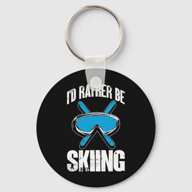 Winter Ski Funny Skier I'd Rather Be Skiing  Key Ring (Front)