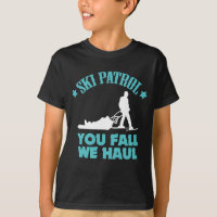 Winter Ski Gift Ski Patrol You Fall We Haul Skiing