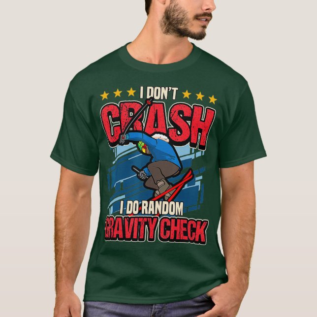 Winter Skiing I Dont Crash I Do Random Gravity T-Shirt (Front)